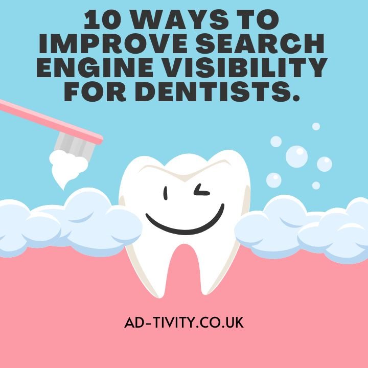 10 Ways to Improve Search Engine Visibility for Dentists.